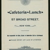 DAILY MENU [held by] CAFETERIA LUNCH [at] "57 BROAD STREET, NEW YORK, [NY]" (REST;)