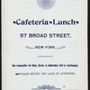 DAILY MENU [held by] CAFETERIA LUNCH [at] "57 BROAD STREET, NY" (LUNCHROOM;)