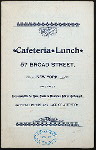 BILL OF FARE [held by] CAFETERIA LUNCH [at] "57 BROAD ST., NEW YORK, NY" (REST)