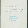 DAILY MENU [held by] TRANSPORTATION CLUB [at] "WALDORF-ASTORIA OR HOTEL MANHATTAN, NEW YORK, NY" (REST;)