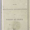 Catechism for the religous instructions of persons of colour
