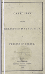 Catechism for the religous instructions of persons of colour