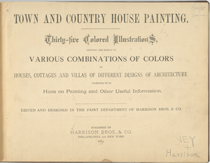 Town and country house painting : thirty-five colored illustrations showing the effect of various combinations of colors on houses, cottages and villas of different designs of architecture together with hints on painting and other useful information.