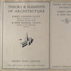 Theory and elements of architecture, by Robert Atkinson and Hope Bagenal. Vol. 1.