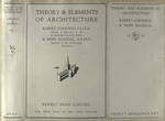 Theory and elements of architecture, by Robert Atkinson and Hope Bagenal. Vol. 1.