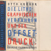 Die lithographischen verfahren und der offsetdruck.