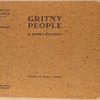 Gritny people.
