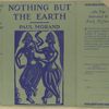 Nothing but the earth.