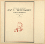 Der Prager Architekt Jean Baptiste Mathey : studien zur Geschichte des Prager Barock.