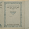 The development of the theatre; a study of theatrical art from the beginnings to the present day.