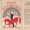 Man possessed; being the selected poems of William Rose Benet.