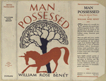 Man possessed; being the selected poems of William Rose Benet.