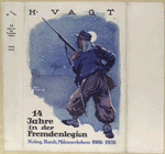 14 Jahre in der Fremdenlegion: Krieg, Raub, Männerleben 1906-1920.