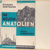 Im neuen Anatolien; Reiseeindrücke.