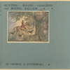 Hunting, racing, coaching and boxing ballads.