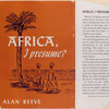 Africa, I presume?, by Alan Reeve.