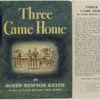 Three Came Home, by Agnes Newton Keith.