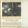 Buddhistische Symbolik.