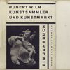 Hubert Wilm, Kunstsammler und Kunstmarkt; ein Jahrbuch.