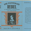 The passionate rebel, a romantic biography of Lord Byron.