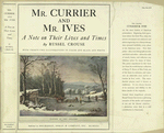 Mr. Currier and Mr. Ives : a note on their lives and times.