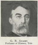 G. B. Adams, professor of history Yale