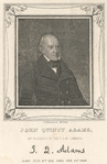 John Quincy Adams, 6th president of the U. S. of America, born July 11th 1767, died Feb. 25th 1848.