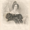 Her most gracious majesty Adelaide, Queen of Great Britain, consort of his present Majesty William the Fourth