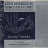 Eight republics in search of a future; evolution and revolution in South America.