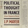 Political thought in France from Sieyes to Sorel.
