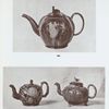 253. Whieldon teapot, crabstock handle and spout, large cream coloured rose in relief. H. 5"; 256. Whieldon light grey clouded ware teapot; lion masks and claw feet; bird on lid; crabstock handle and spout. H. 5-1/4"; 266. Whieldon teapot, yellow, green and brown glazes, body of which represents straight basketwork, centre of which is scroll panel with figure of women in relief; dog on lid. H. 6".