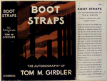 Boot straps, the autobiography of Tom M. Girdler.