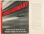 Target: Germany; the Army air forces' official story of the VIII bomber command's first year over Europe.