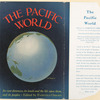 The Pacific world : its vast distances, its lands and the life upon them, and its peoples.