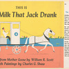 This is the milk that Jack drank.
