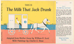 This is the milk that Jack drank.