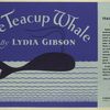 The teacup whale