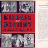 Disease and destiny