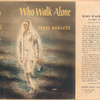 Who walk alone.