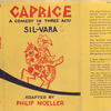 Caprice, a comedy in three acts, by Sil-Vara.
