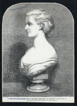 Bust of her royal highness Princess Alexandra of Denmark (sculptured by Mrs. Thornycroft, by command of her majesty).