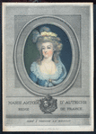 Marie Antoin d'Autriche, reine de France, neé à Vienne an MDCCLV