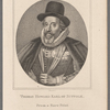 Thomas Howard earl of Suffolk. From a rare print in the Colln. of Alexr. Hendras Sutherland Esqr.