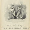 Quadrilles from Balfe's celebrated opera, The Bohemian girl, selected and arranged by Allen Dodworth