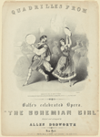 Quadrilles from Balfe's celebrated opera, The Bohemian girl, selected and arranged by Allen Dodworth