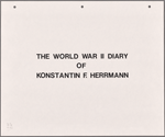 The World War II diary of Konstantin F. Herrmann