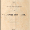 The g'hals of Boston; or, Pen and pencil sketches of celebrated courtezans. By one of 'em