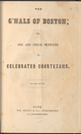 The g'hals of Boston; or, Pen and pencil sketches of celebrated courtezans. By one of 'em