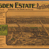 Ogden Estate, Partition Sale. 10 Large Parcels of Water Front Property, Harlem River, Borough of the Bronx, New York City.