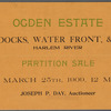 Ogden Estate, Partition Sale. 10 Large Parcels of Water Front Property, Harlem River, Borough of the Bronx, New York City.